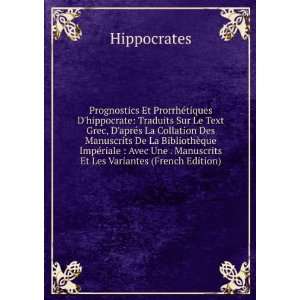   Une . Manuscrits Et Les Variantes (French Edition) Hippocrates Books