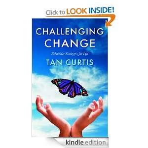 Challenging Change Behaviour Strategies for Life Tan Curtis  