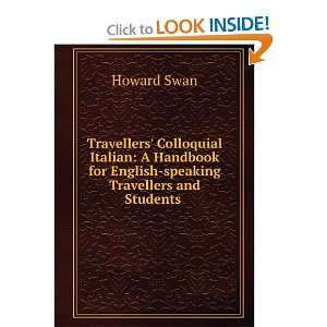   for English speaking Travellers and Students . Howard Swan Books