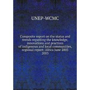   communities, regional report Africa June 2003. 2003 UNEP WCMC Books