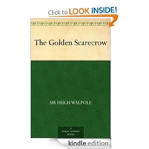 The Golden Scarecrow Sir Hugh Walpole  Kindle Store