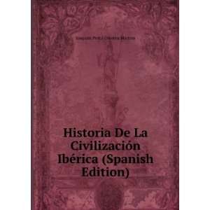   IbÃ©rica (Spanish Edition) Joaquim Pedro Oliveira Martins Books