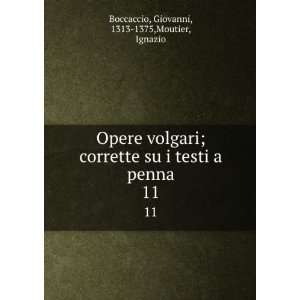   penna. 11 Giovanni, 1313 1375,Moutier, Ignazio Boccaccio Books