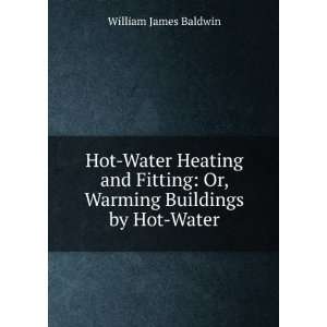  Hot water Heating And Fitting Or Warming Buildings By Hot 
