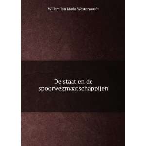  en de spoorwegmaatschappijen Willem Jan Maria Westerwoudt Books