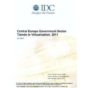   Government Sector Trends in Virtualization, 2011 Jan Petruj Books