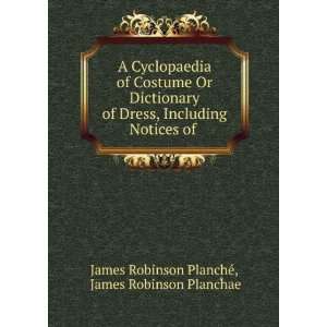   of . James Robinson PlancÄ¥ae James Robinson PlanchÃ© Books