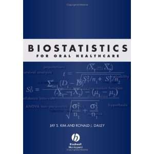    Biostatistics for Oral Healthcare [Hardcover] Jay Kim Books