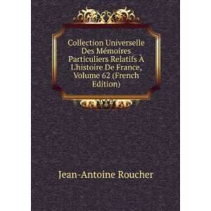   De France, Volume 62 (French Edition) Jean Antoine Roucher Books
