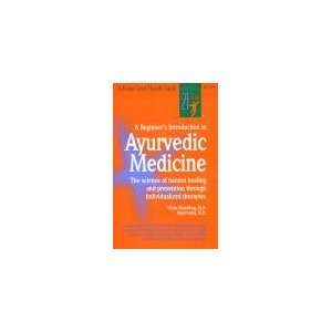   Beginners Introduction To Ayurvedic Medicine