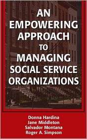 An Empowering Approach to Managing Social Service Organizations 