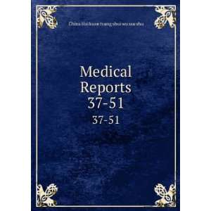   Medical Reports. 37 51 China Hai kuan tsung shui wu ssu shu Books