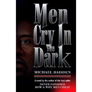  Men Cry in the Dark [Paperback] Michael Baisden Books
