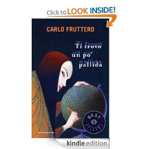 Ti trovo un po pallida (Oscar bestsellers) (Italian Edition) Carlo 