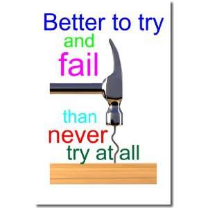   Fail Than Never Try At All   Classroom Motivational Poster: Office