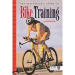  TRIATHLETES GUIDE TO BIKE TRAINING BOOK: Sports & Outdoors