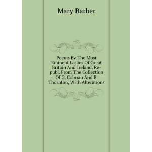   Of G. Colman And B. Thornton, With Alterations Mary Barber Books