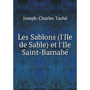  Les Sablons (lIle de Sable) et lIle Saint BarnabÃ 