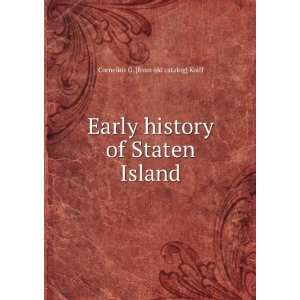  history of Staten Island: Cornelius G. [from old catalog] Kolff: Books