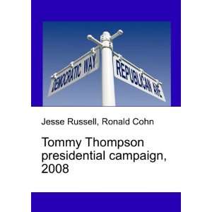  Tommy Thompson presidential campaign, 2008 Ronald Cohn 
