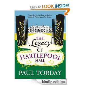 The Legacy of Hartlepool Hall Paul Torday  Kindle Store