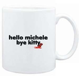  Mug White  Hello Michele bye kitty  Female Names Sports 
