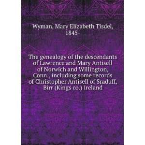   , Birr (Kings co.) Ireland Mary Elizabeth Tisdel, 1845  Wyman Books