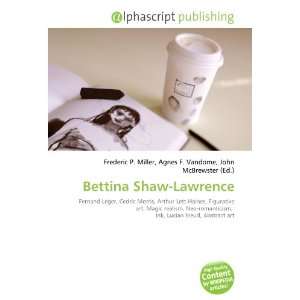  Bettina Shaw Lawrence (9786132691156) Books