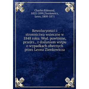    1822 1899,Zienkowicz, Leon, 1808 1871 Charles Edmund Books