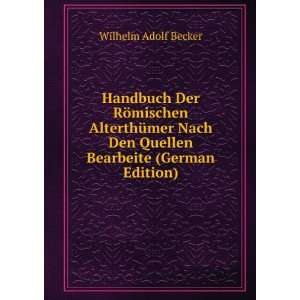   ¶mischen AlterthÃ¼mer Nach Den Quellen Bearbeite (German Edition