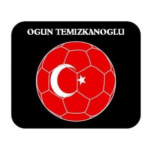  Ogun Temizkanoglu (Turkey) Soccer Mouse Pad Everything 