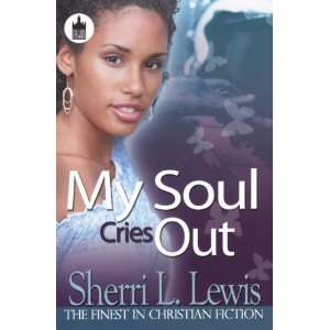   My Soul Cries Out (Urban Christian) [Paperback]: Sherri Lewis: Books