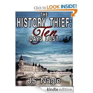 The History Thief: Ten Days Lost (A Sterling Novel): Joseph Nagle 