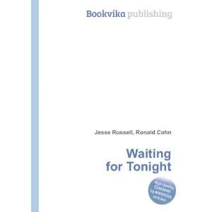 Waiting for Tonight Ronald Cohn Jesse Russell  Books