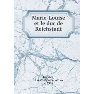  Marie Louise et le duc de Reichstadt: H. A. (HeÌleÌ?ne 