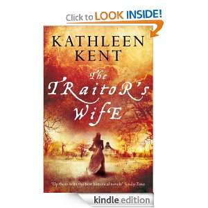 The Traitors Wife: Kathleen Kent:  Kindle Store