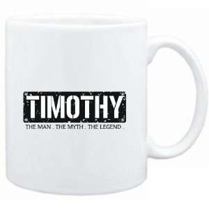 Mug White  Timothy : THE MAN   THE MYTH   THE LEGEND  Male Names 