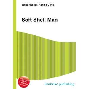 Soft Shell Man Ronald Cohn Jesse Russell  Books