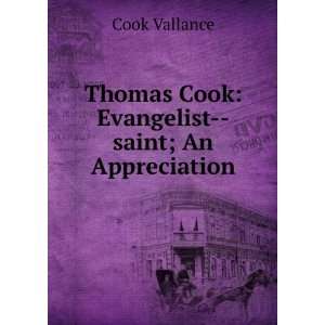  Thomas Cook Evangelist  saint; An Appreciation Cook 