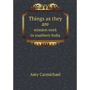  Things as they are. mission work in southern India Amy 