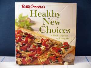 Betty Crockers Healthy New Choices Cookbook Binder Style 1st Edition 