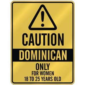   FOR WOMEN 18 TO 25 YEARS OLD  PARKING SIGN COUNTRY DOMINICAN REPUBLIC