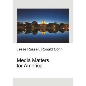  Media Matters for America Ronald Cohn Jesse Russell 