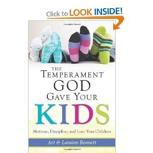  The Temperament God Gave Your Kids: Motivate, Discipline 