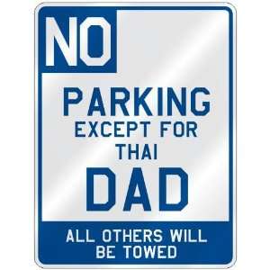   EXCEPT FOR THAI DAD  PARKING SIGN COUNTRY THAILAND