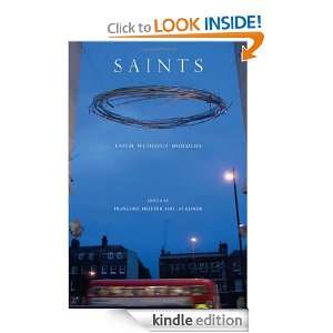 Saints: Faith without Borders (A Critical Inquiry Book): FranCoise 