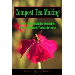  Compost Tea Making For Organic Healthier Vegetables 