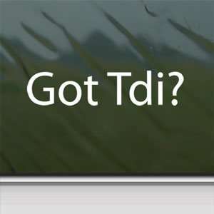 Got Tdi? White Sticker Volkswagon Jetta Diesel Laptop Vinyl White 