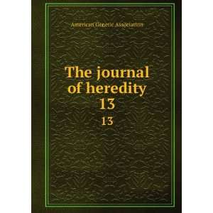  The journal of heredity. 13 American Genetic Association 