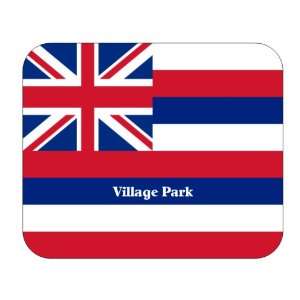  US State Flag   Village Park, Hawaii (HI) Mouse Pad 